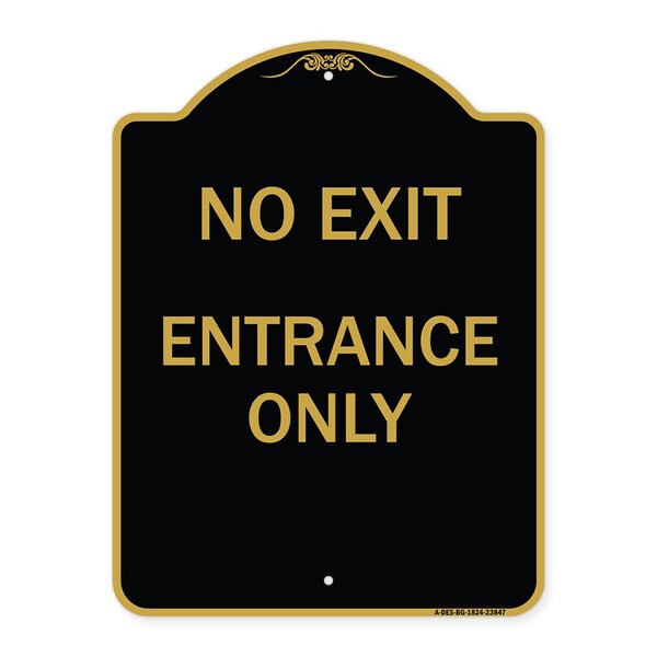 Designer Series Sign-No Exit Entrance Only, Black & Gold Aluminum Sign, 24" L, 18" H, BG-1824-23847